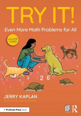 Try It! Even More Math Problems for All by Kaplan, Jerry