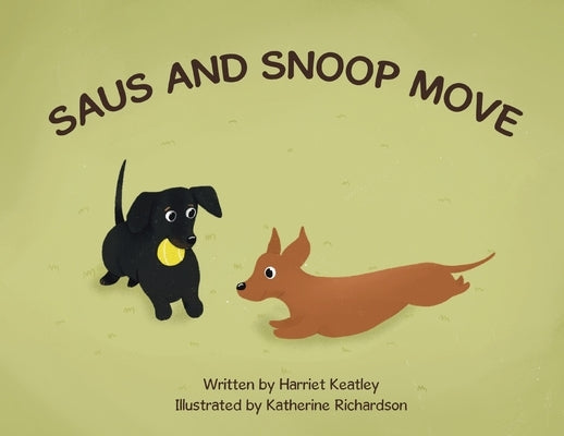 Saus and Snoop Move by Keatley, Harriet