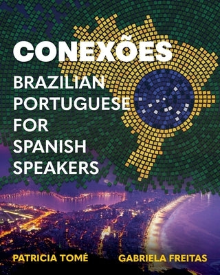 Conexões: Brazilian Portuguese for Spanish Speakers by 