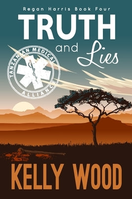 Truth and Lies by Wood, Kelly