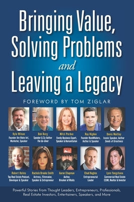 Bringing Value, Solving Problems and Leaving a Legacy by Waitley, Denis