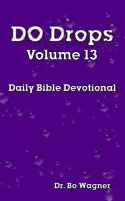 DO Drops Volume 13 by Wagner, Bo