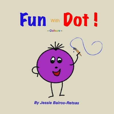 FUN with DOT: Colours by Bairos-Retsas, Jessie
