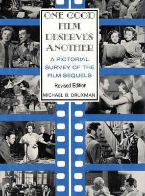 One Good Film Deserves Another (hardback) by Druxman, Michael B.
