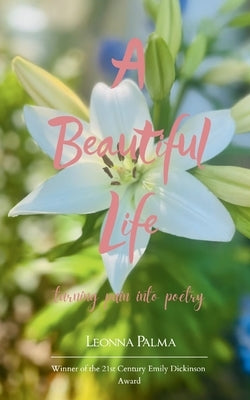 A Beautiful Life by Palma, Leonna