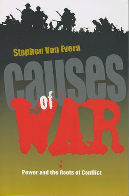 Causes of War by Van Van Evera, Stephen