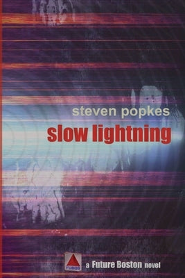 Slow Lightning by Popkes, Steven