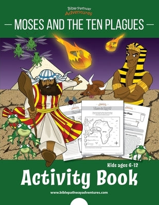 Moses and the Ten Plagues Activity Book by Adventures, Bible Pathway