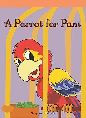 A Parrot for Pam by Hoffman, Mary Ann