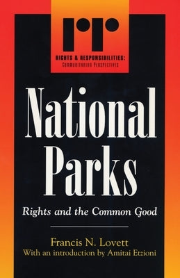 National Parks: Rights and the Common Good by Lovett, Francis N.