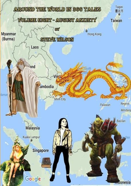 Around the World in 366 Tales - August Anxiety by Wilson, Steve