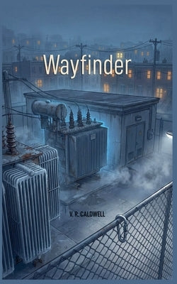 Wayfinder by Caldwell, V. R.
