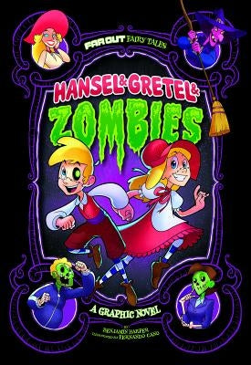 Hansel & Gretel & Zombies: A Graphic Novel by Harper, Benjamin