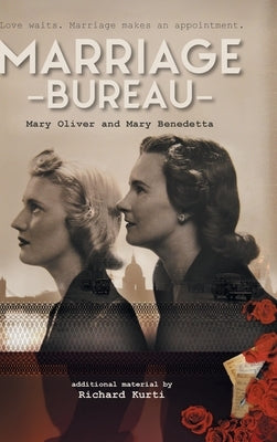Marriage Bureau: The true story that revolutionised dating by Oliver, Mary