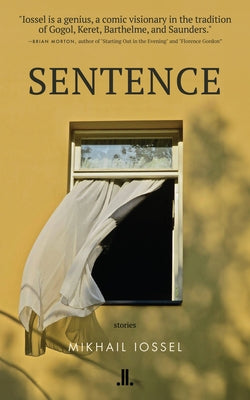 Sentence: Stories by Iossel, Mikhail