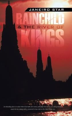 Rainchild & the River of Kings by Janeiro Star