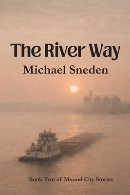 The River Way by Sneden, Michael