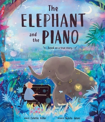 The Elephant and the Piano by Hiller, Colette