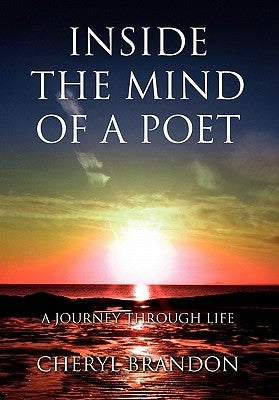 Inside the Mind of a Poet by Cheryl Brandon, Brandon