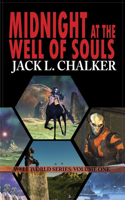 Midnight at the Well of Souls (Well World Saga: Volume 1) by Chalker, Jack L.