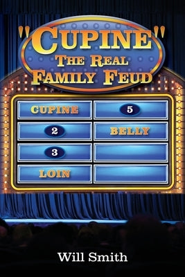 Cupine The Real Family Feud by Smith, Will