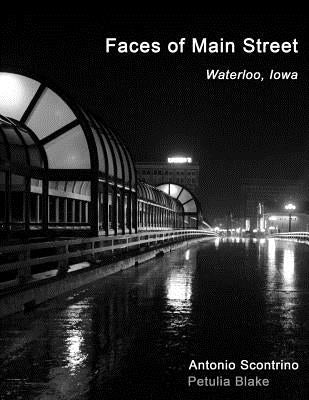 Faces of Main Street: Waterloo, Iowa by Blake Ph. D., Petulia