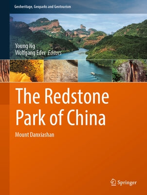 The Redstone Park of China: Mount Danxiashan by Ng, Young
