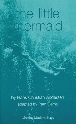 The Little Mermaid by Andersen, Hans Christian