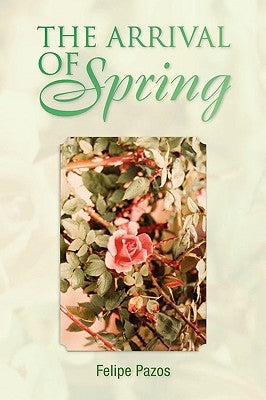 The Arrival of Spring by Pazos, Felipe