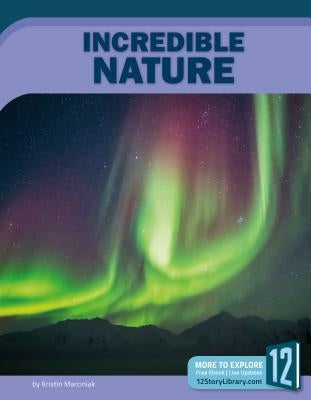 Incredible Nature by Marciniak, Kristin