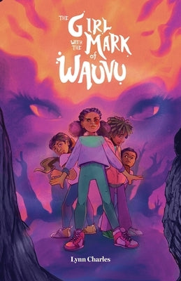 The Girl with the Mark of Wauvu by Charles, Lynn