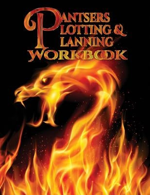 Pantsers Plotting & Planning Workbook 10 by Fox, Tiffany M.