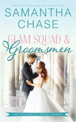 Glam Squad & Groomsmen by Chase, Samantha