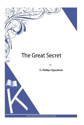 The Great Secret by Oppenheim, E. Phillips