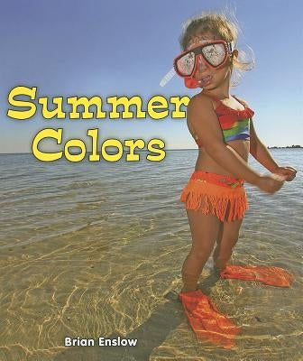 Summer Colors by Enslow, Brian