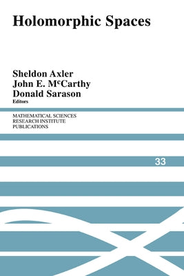 Holomorphic Spaces by Axler, Sheldon
