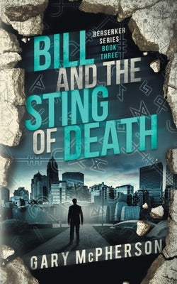 Bill and the Sting of Death by McPherson, Gary