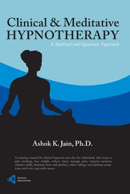 Clinical & Meditative Hypnotherapy by Jain, Ashok K.
