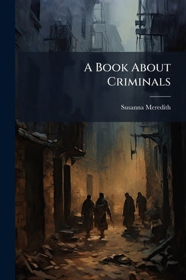 A Book About Criminals by Meredith, Susanna