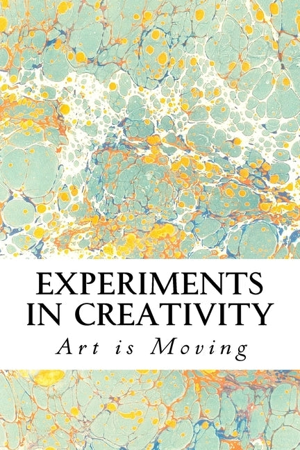 Experiments in Creativity by Rasmussen, Lisa