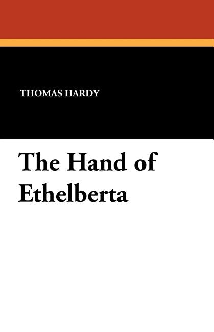 The Hand of Ethelberta by Hardy, Thomas