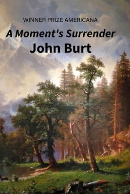 A Moment's Surrender by Burt, John
