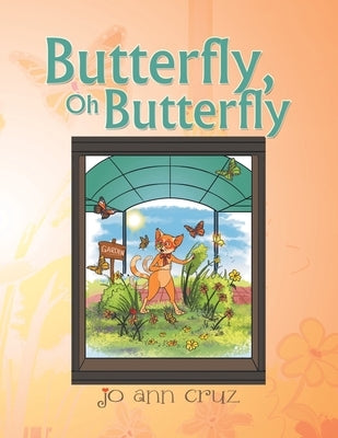 Butterfly, Oh Butterfly by Cruz, Jo Ann