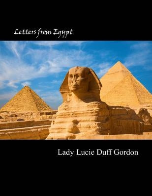 Letters from Egypt by Gordon, Lucie Duff