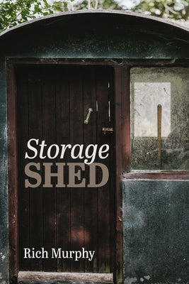 Storage Shed by Murphy, Rich