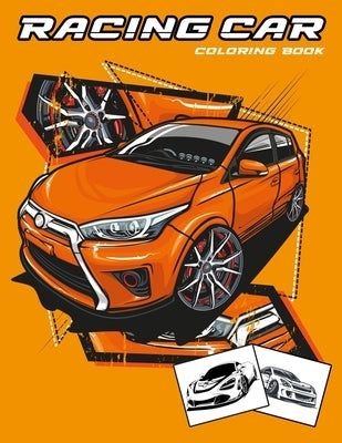 Racing Car Coloring Book: Colouring Books for Kids Ages 4-8 Boys by Marshall, Nick