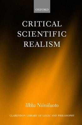Critical Scientific Realism by Niiniluoto, Ilkka