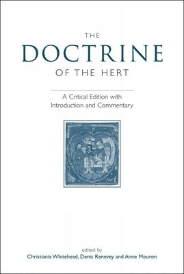 The Doctrine of the Hert: A Critical Edition with Introduction and Commentary by Whitehead, Christiania