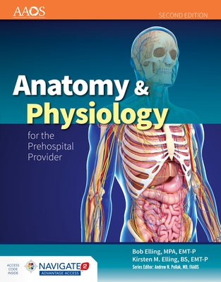 Anatomy & Physiology for the Prehospital Provider: . [With Access Code] by American Academy of Orthopaedic Surgeons
