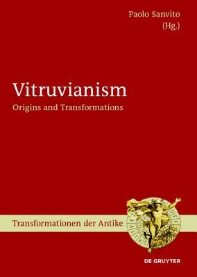Vitruvianism: Origins and Transformations by Sanvito, Paolo